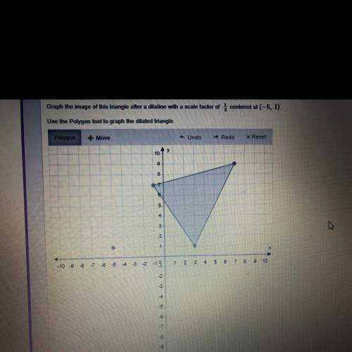 Graph the image of this triangle after a dilation with a scale factor of 1/2 centered at (-5,1)