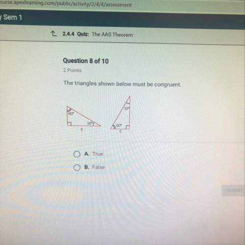 The triangles shown below must be congruent