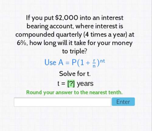 If you put $2000 into an interest bearing account, where interest is compounded quarterly (4 times a