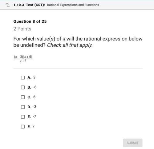 For which value(s) of x will the rational expression below be undefined? check all that apply