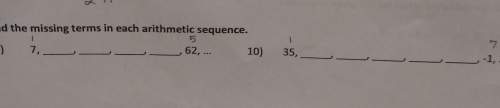 Find the missing terms in each arithmetic sequence