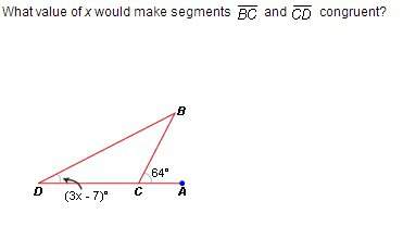 What value of x would make segments bc and cd congruent?