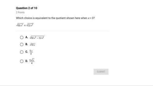 What choice is equivalent to the quotient when x&gt; 0? [photo attached]