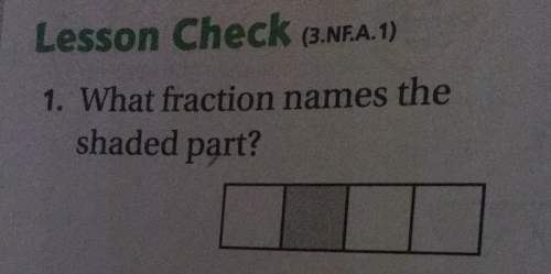 Lesson check 1. what fraction-names the shaded .