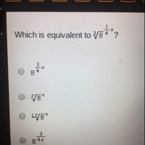 Which is equivalent to the cubes root of eight to the one-fourth power of x?