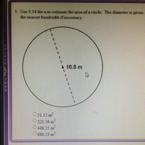 Use 3.14 for pi to estimate the area of a circle the diamater is given round your answer to the near