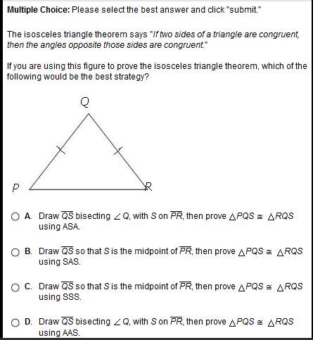 The isosceles triangle theorem says \"if two sides of a triangle are congruent, then the angles oppo