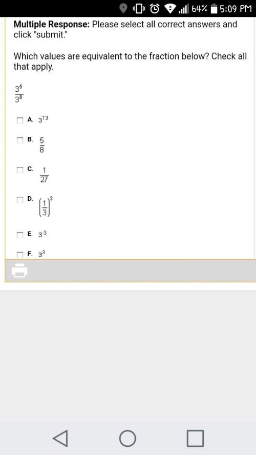 Which values are equivalent to the fraction below? check all that apply.