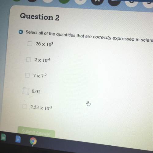 Select all of the quantities that are correctly expressed in scientific notation