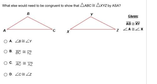[geometry]  what else would need to be congruent to show that abc xyz by asa?  add