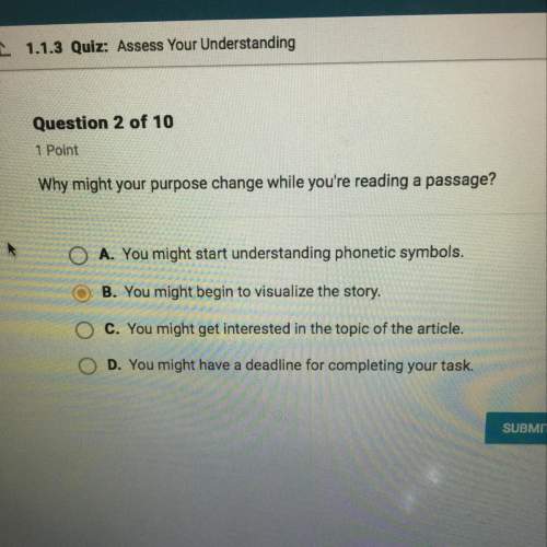 Why might your purpose change while you’re reading a passage?  use the photo for the an