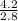 \frac{4.2}{2.8}