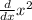 \frac{d}{dx} }x^2