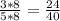 \frac{3*8}{5*8} =\frac{24}{40}