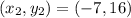 (x_2,y_2) = (-7,16)