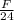 \frac{F}{24}