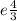 e\frac{4}{3}