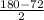 \frac{180-72}{2}