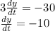 3 \frac{dy}{dt}=-30\\\frac{dy}{dt} =-10