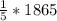 \frac{1}{5} * 1865\\\\