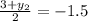  \frac{3+y_2}{2}=-1.5  