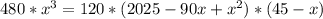 480 * x^3 = 120 * (2025 -90x +x^2) * (45 -x)