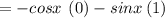 =-cosx\:\left(0\right)-sinx\left(1\right)