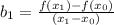 b_{1} = \frac{f(x_{1} )-f(x_{0} )}{(x_{1}-x_{0} ) }