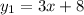 y_{1} =3x+8