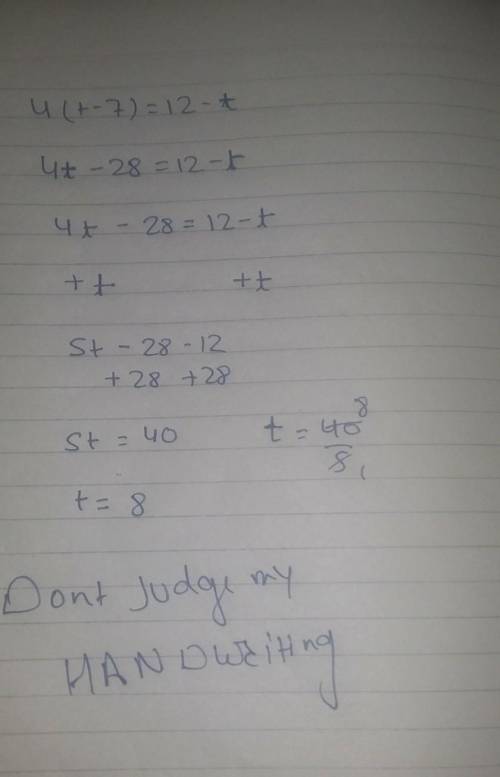 Solve 4(t - 7) = 12 - t *
how can I solve this ?