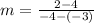 m=\frac{2-4}{-4-\left(-3\right)}