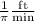 \frac{1}{\pi}  \frac{\text{ft}}{\text{min}}