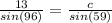 \frac{13}{sin(96)} = \frac{c}{sin(59)}