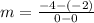 m=\frac{-4-\left(-2\right)}{0-0}