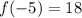 f(-5)=18