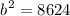 $b^2=8624$