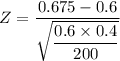 Z = \dfrac{0.675 - 0.6}{\sqrt{ \dfrac{0.6 \times 0.4}{200} }}