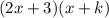 (2x + 3)(x + k)