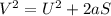 V^{2} = U^{2} + 2aS