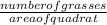 \frac{number of grasses}{area of quadrat}