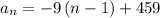 a_n=-9\left(n-1\right)+459