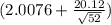 (2.0076 + \frac{20.12}{\sqrt{52} } )