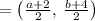 =\left(\frac{a+2}{2},\:\frac{b+4}{2}\right)