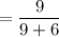 =\dfrac{9}{9+6}