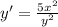 y'=\frac{5x^2}{y^2}