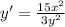 y'=\frac{15x^2}{3y^2}