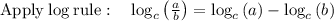 \mathrm{Apply\:log\:rule}:\quad \log _c\left(\frac{a}{b}\right)=\log _c\left(a\right)-\log _c\left(b\right)