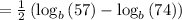 =\frac{1}{2}\left(\log _b\left(57\right)-\log _b\left(74\right)\right)