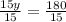 \frac{15y}{15}  =  \frac{180}{15}  \\