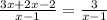 \frac{3x + 2x - 2}{ x - 1}  =  \frac{3}{x - 1}